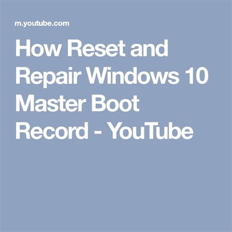 How Reset And Repair Windows 10 Master Boot Record Youtube Windows 10 Repair 10 Things