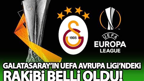 Galatasaray ın Avrupa Ligi ndeki rakibi belli oldu Habervakti son