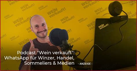 Podcast Wein Verkauft Whatsapp F R Winzer Handel Sommeliers