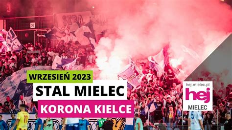 Hej Mielec Pl TV PGE FKS Stal Mielec Korona Kielce KIBICE YouTube