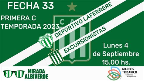 PRIMERA C DEP LAFERRERE EXCURSIONISTAS FECHA 33 YouTube