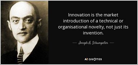 TOP 25 QUOTES BY JOSEPH A. SCHUMPETER (of 72) | A-Z Quotes