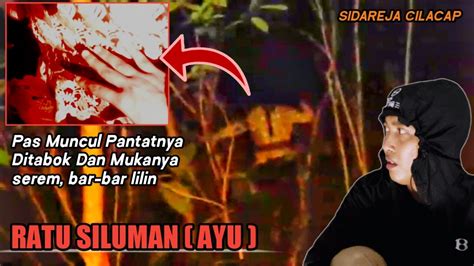 Live Misteri Puncak Pendakian Para Siluman Ketemu Ratu Ayu Yang Begitu