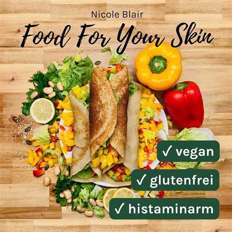 Food For Your Skin vegan glutenfrei histaminarm: Das Kochbuch bei