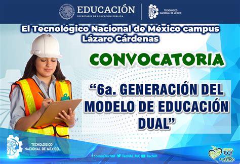 CONVOCATORIA 6a GENERACIÓN DEL MODELO DE EDUCACIÓN DUAL Tecnológico