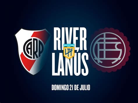 ¿Qué canal de TV transmite River vs. Lanús, por la Liga Profesional