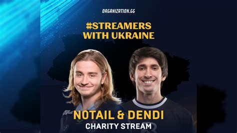 Dota 2 N0tail Dendi Host Charity Stream In Support Of Ukraine