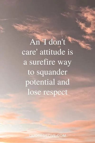 I Dont Care Attitude Quotes Quotes I Love