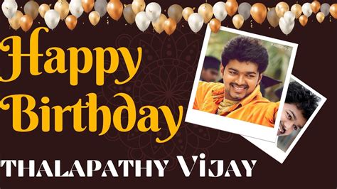 Happy Birthday Vijay Ilayathalapathy Vijay Birthday Thalapathy