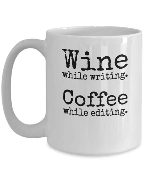 Writers Mug Wine While Writing Coffee While Editing Gifts Etsy