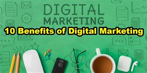 Top 10 Benefits Of Digital Marketing