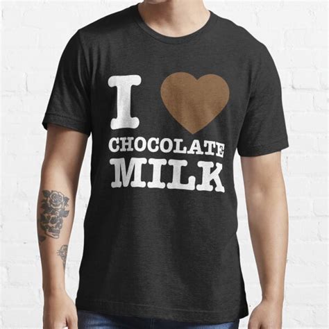 I Love Chocolate Milk T Shirt For Sale By Keepers Redbubble