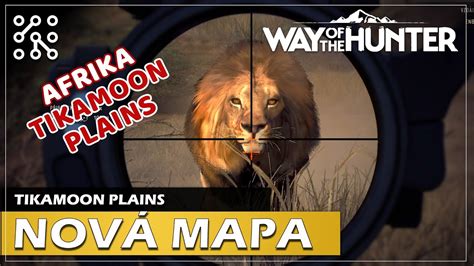 Nová mapa TIKAMOON PLAINS útok lva Way of the hunter Česky YouTube