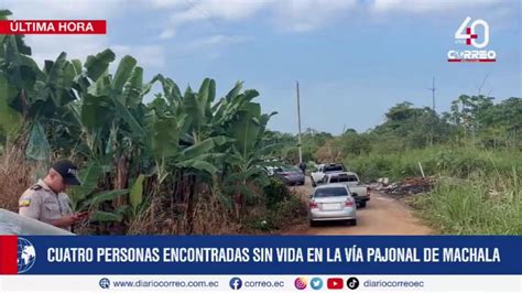 Cuatro personas encontradas sin vida en la vía Pajonal de Machala YouTube