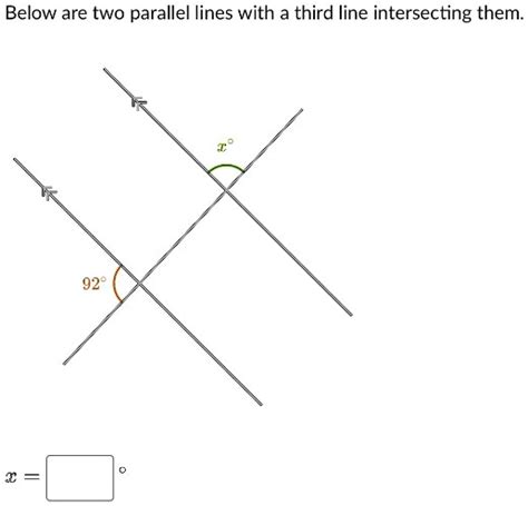 Solved Below Are Two Parallel Lines With A Third Line Intersecting Them 92