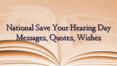 National Save Your Hearing Day Messages Quotes Wishes Technewztop