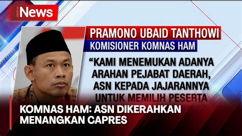 Komnas Ham Sampaikan Menemukan Dugaan Pelanggaran Netralitas Asn Di