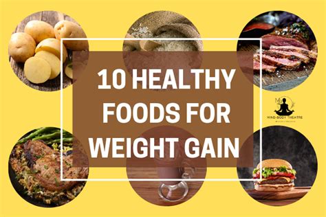 10 Healthy Foods for Weight Gain - Mind-Body Theatre