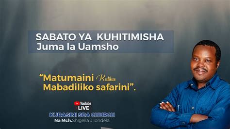 LIVE IBADA YA SABATO YA KUHITIMISHA JUMA LA UAMSHO MATUMAINI KTK