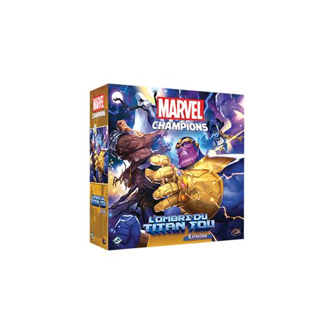 Marvel Champions Extension L Ombre Du Titan Fou Jeux De Soci T