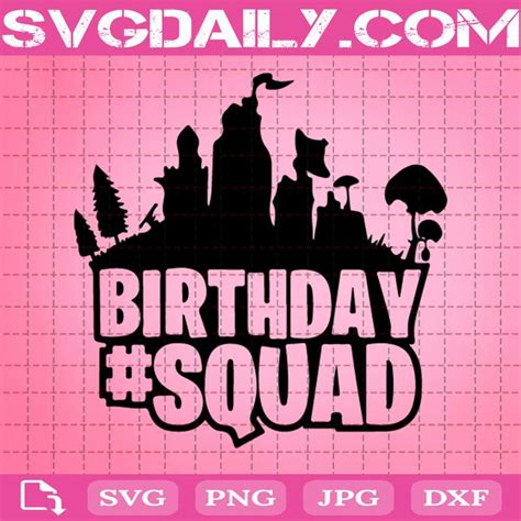 Fortnite Birthday Squad Svg Birthday Squad Svg Birthday Svg Fortnite