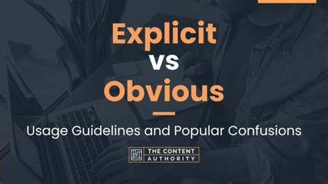 Explicit Vs Obvious Usage Guidelines And Popular Confusions