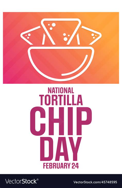 National Tortilla Chip Day February 24 Royalty Free Vector