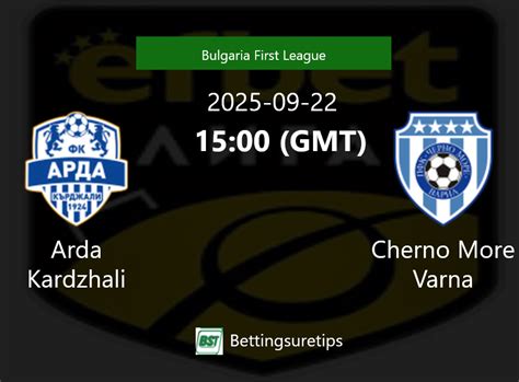 Arda Kardzhali X Cherno More - Arda Kardzhali vs Cherno More Varna's Prediction and Betting Tips ...