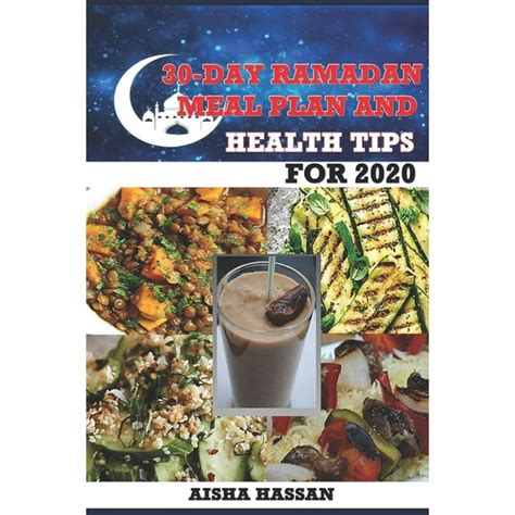 30 Day Ramadan Meal Plan And Health Tips For 2020 Paperback