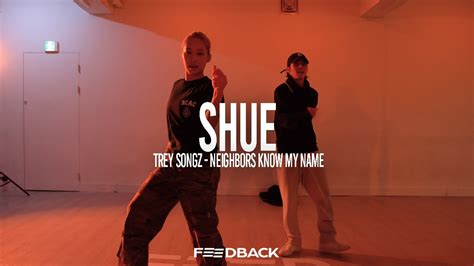 Trey Songz Neighbors Know My Name Shue Choreography Youtube