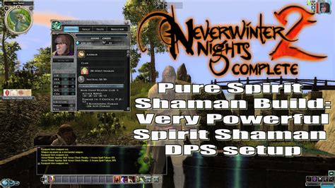 Neverwinter Nights 2 Pure Spirit Shaman Build YouTube