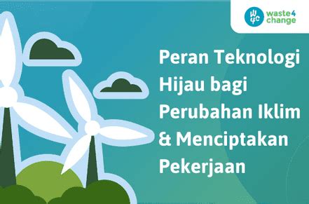 Peran Teknologi Hijau Bagi Perubahan Iklim Dan Menciptakan Pekerjaan