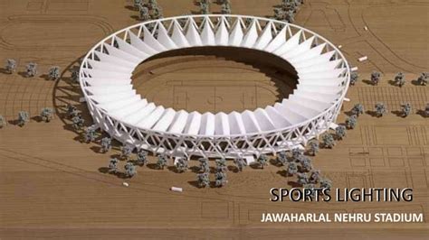 Case study on Lighting Techniques used in JLN Stadium, Delhi | PPT