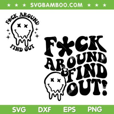 Fuck Around And Find Out SVG PNG