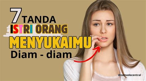 Tanda Istri Orang Menyukai Anda Secara Diam Diam Diam Youtube