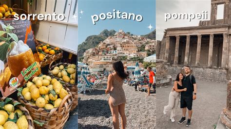 Amalfi Coast Vlog Positano Sorrento Day Trip To Pompeii La Vie Zine