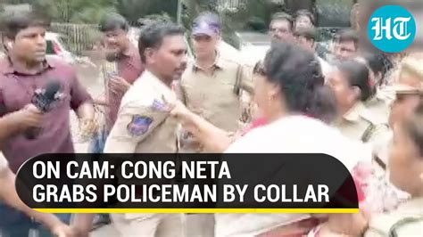 Congs Renuka Chowdhury Grabs Cops Collar In Hyderabad During Protest