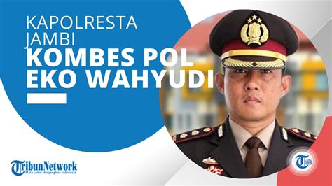 Profil Kombes Pol Eko Wahyudi Yang Mengemban Jabatan Sebagai Kapolresta