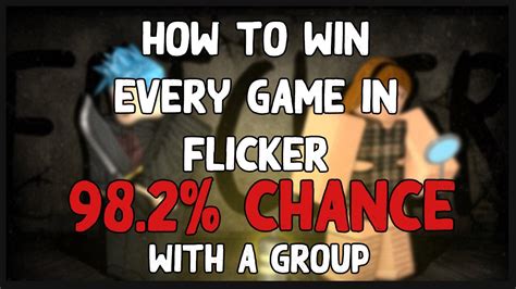 Flicker Roblox How To Win Every Game Youtube