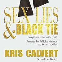 Sex Lies Black Tie Sex And Lies Book 6 By Kris Calvert