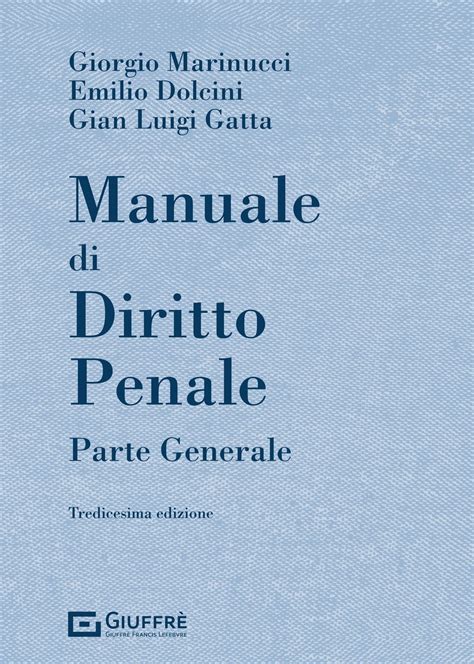 Manuale Di Diritto Penale Parte Generale Il Marinucci Dolcini