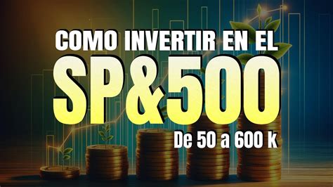 💡invertir En El Sp500 La Mejor Estrategia Para Invertir A Largo Plazo