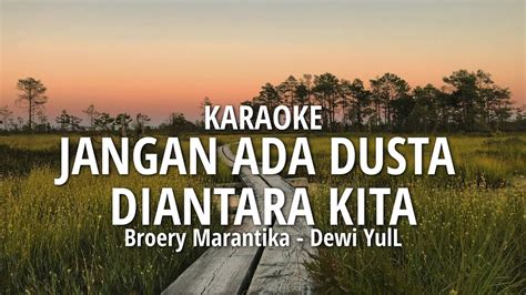 Jangan Ada Dusta Di Antara Kita Boery Marantika Dewi Yull Karaoke