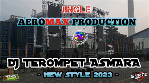 Dj Terompet Asmara Aeromax Production Bass Nyedot Jedugg Youtube