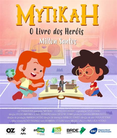 Mytikah O Livro Dos Herois - Mytikah: o livro dos heróis – Ep. 10 Milton Santos | Mostra de Cinema ...