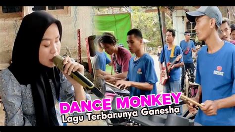 Lagu Dance Monkey Terbaru Versi Kecimol Ganesha Youtube