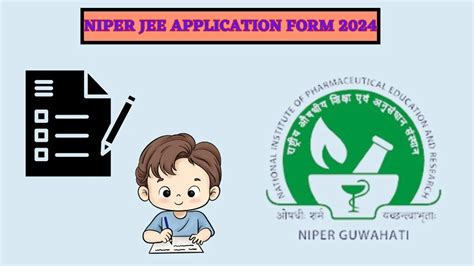 NIPER JEE Application Form 2024 Ongoing Niperguwahati Ac In How To