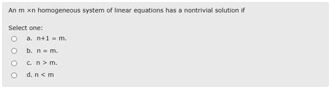 Solved Homogeneous System Of Linear Equations Has Nontrivial Solution If An M Select One N L