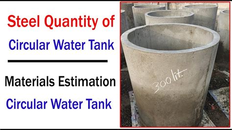 Steel Quantity Of Circular Water Tank Materials Estimation For