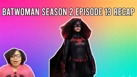 Batwoman Season 2 Episode 13 Ill Give You A Clue Bgn Recap Youtube